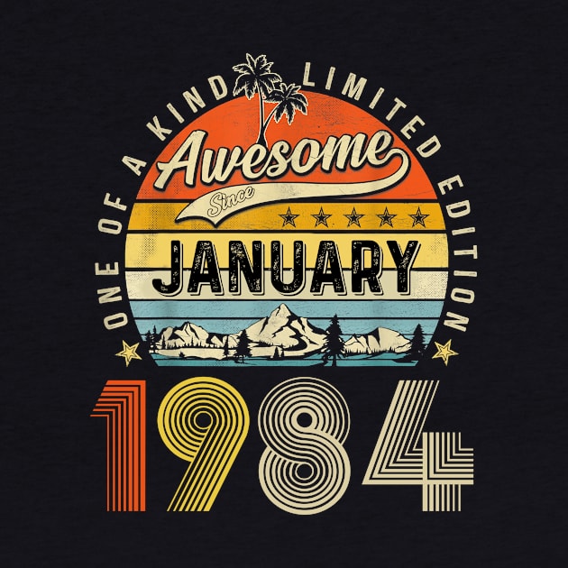 Awesome Since January 1984 Vintage 39th Birthday by Brodrick Arlette Store